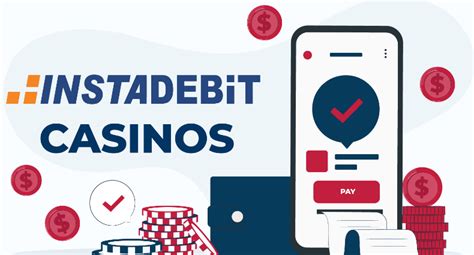 best casino sites that accept instadebit deposits,casino with instadebit deposit